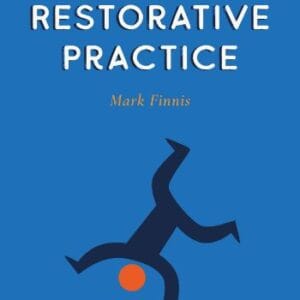 Independent Thinking on Restorative Practice