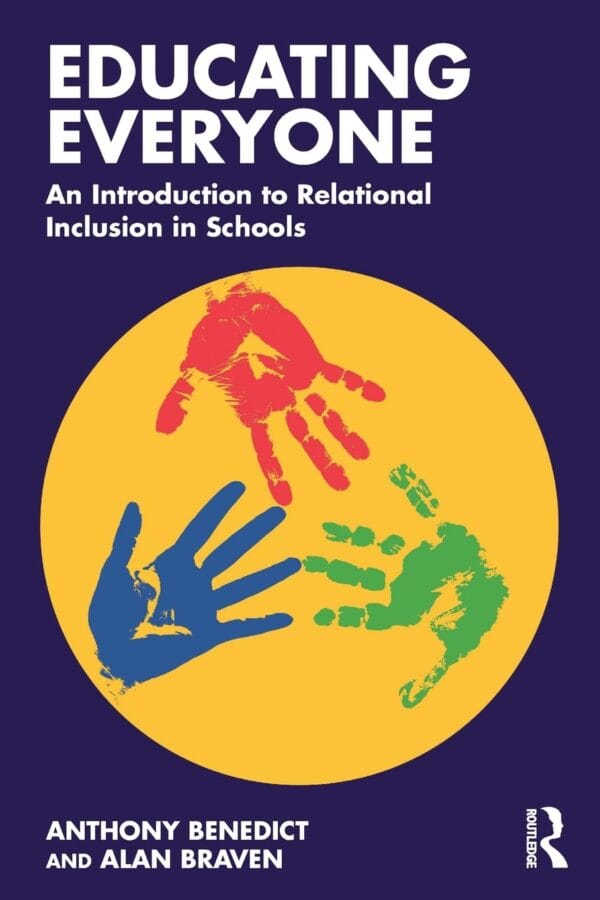 Educating Everyone: An Introduction to Relational Inclusion to Schools